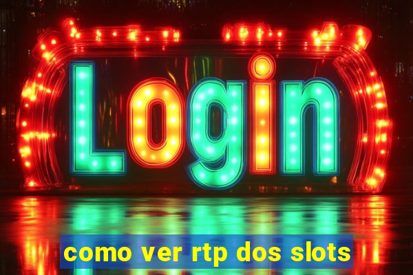 como ver rtp dos slots